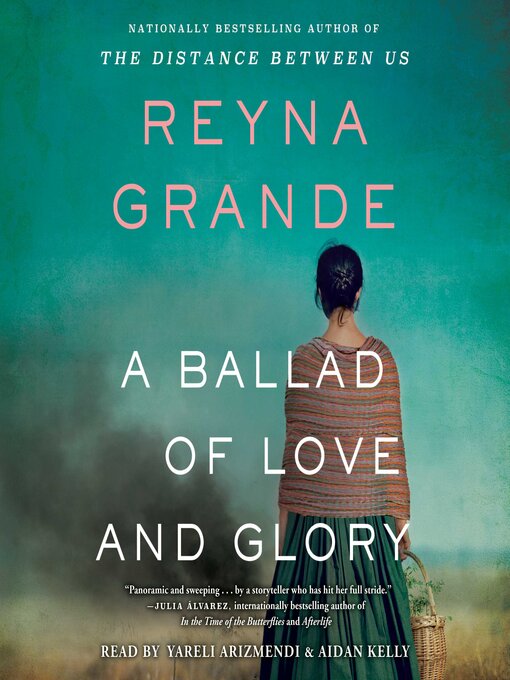 Title details for A Ballad of Love and Glory by Reyna Grande - Wait list